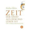 Zeit: Der Stoff, aus dem das Leben ist. Eine Gebrauchsanleitung
