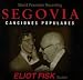 Image of Eliot Fisk: Segovia - Canciones Populares