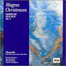 Mogens Christensen: Vocal and Chamber Music, Vol. 2