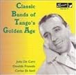Classic Bands of Tango's Golden Age