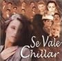 Se Vale Chillar