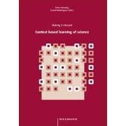 Making it Relevant: Context Based Learning of Science