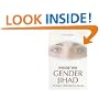 Inside the Gender Jihad: Women's Reform in Islam