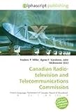 Canadian Radio-television and Telecommunications Commission: French language, Parliament of Canada, Board of Broadcast  Governors, Category 1 ... channel, Ontario Telephone Service Commission