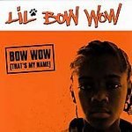 Bow Wow That`s My Name / Ghetto Girls