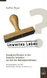 Unwertes Leben?: Zwangssterilisation in den K�storfer Anstalten zur Zeit des Nationalsozialismus - Steffen Meyer