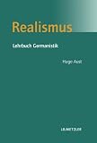 Realismus: Lehrbuch Germanistik - Hugo Aust