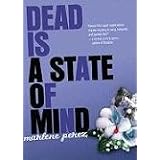 Dead Is a State of Mind