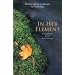 In Her Element: Women and the Landscape - An Anthology