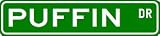 PUFFIN Street Sign ~ Custom Aluminum Street Signs