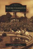 Historic Charleston Gardens (SC) (Images of America)