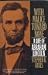 With Malice Toward None: A Life of Abraham Lincoln (unabridged)