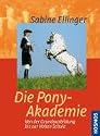 Die Pony-Akademie: Von der Grundausbildung bis zur Hohen Schule