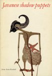 Javanese shadow puppets : the Raffles collection in the British Museum