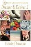 Dreams & Desires: A Collection of Romance Tales, Vol. 2