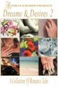 Dreams & Desires: A Collection of Romance Tales, Vol. 2