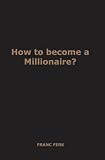 How to Become a Millionaire