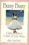 Bunny Bunny:: Gilda Radner: A Sort of Love Story
