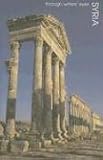 Syria: Through Writers' Eyes (Through Writers' Eyes)