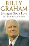 Living in God's Love The New York Crusade (Living in God's Love The New York Crusade Doubleday Large Print Home Library Edition)