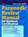  : Paramedic Review Manual for National Certification