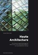 Haute Architecture: Eine Untersuchung der Baustrategie der Marke Cartier und der Corporate Architecture von Luxusmodemarken seit 1990