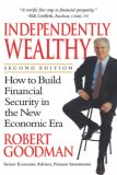 Independently Wealthy: How to Build Financial Security in the New Economic Era, 2nd Edition
