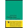 Fl�chtige Zeiten. Leben in der Ungewissheit