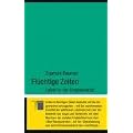 Fl�chtige Zeiten. Leben in der Ungewissheit