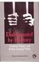 Dishonoured by History: Criminal Tribes and British Colonial Policy