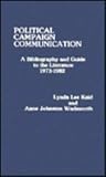 Political campaign communication : a bibliography and guide to the literature 1973-1982