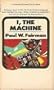 I, the machine
