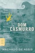 Dom Casmurro: A Novel