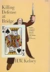 Killing Defense at Bridge