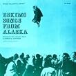 Eskimo Songs from Alaska