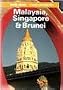 Malaysia, Singapore and Brunei: A Travel Survival Kit (Lonely Planet Travel Survival Kit)