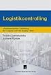Logistikcontrolling. Marktorientiertes Controlling der Logistik und der Supply Chain