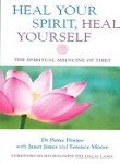Heal your spirit, heal yourself : the spiritual medicine of Tibet