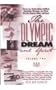 The Olympic Dream and Spirit Volume 2: Life Lessons from Olympic journeys