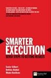 Smarter Execution: Seven Steps to Getting Results