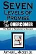 Seven Levels of Promise for the Overcomer - The Book of Revelation Is Relevant