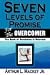 Seven Levels of Promise for the Overcomer - The Book of Revelation Is Relevant