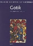 Geschichte der Bildenden Kunst in Österreich: Geschichte der bildenden Kunst in Österreich, 6 Bde., Bd.2, Gotik: Bd. 2