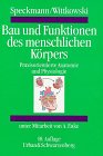 Bau und Funktionen des menschlichen K&ouml;rpers - Praxisorientierte Anatomie und Physiologie - Erwin-Josef Speckmann, Werner Wittkowski, Axel Enke