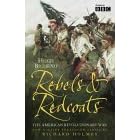 Rebels and Redcoats: The American Revolutionary War