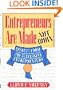 Entrepreneurs Are Made Not Born