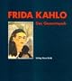 Frida Kahlo: Das Gesamtwerk (German Edition)