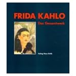 Frida Kahlo: Das Gesamtwerk book cover