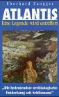 Atlantis. Eine Legende wird entziffert - Eberhard Zangger