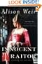 Innocent Traitor: A Novel of Lady Jane Grey